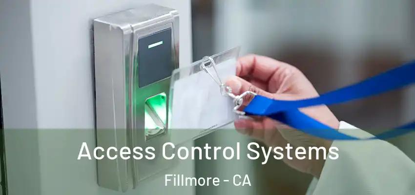  Access Control Systems Fillmore - CA
