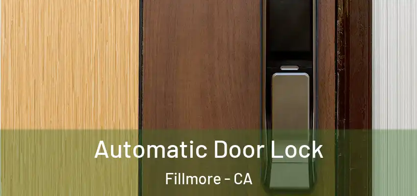  Automatic Door Lock Fillmore - CA