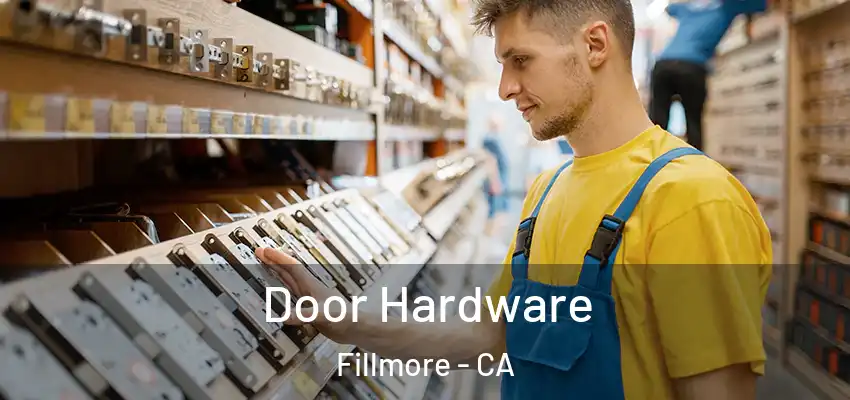  Door Hardware Fillmore - CA