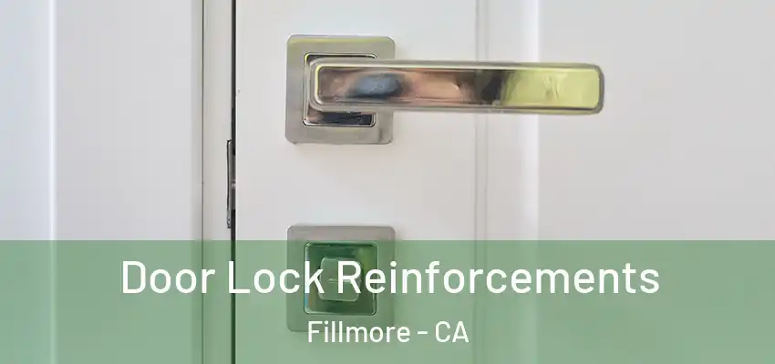  Door Lock Reinforcements Fillmore - CA