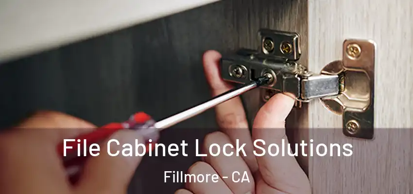  File Cabinet Lock Solutions Fillmore - CA