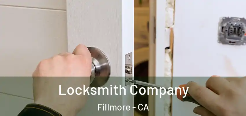  Locksmith Company Fillmore - CA