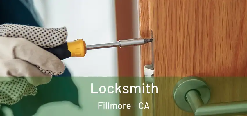 Locksmith Fillmore - CA