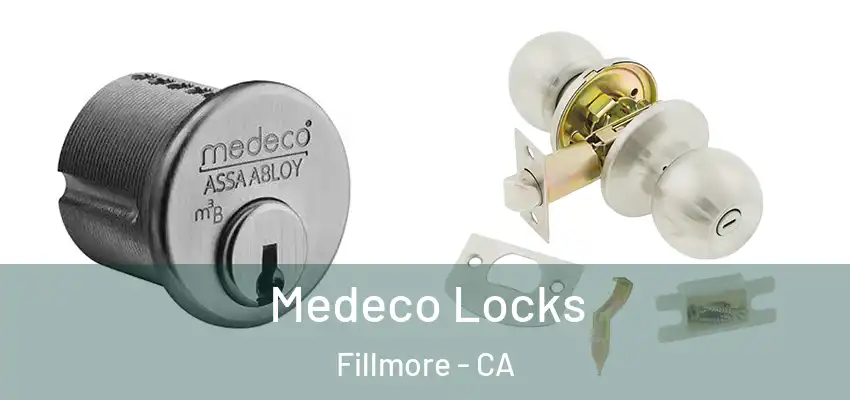  Medeco Locks Fillmore - CA
