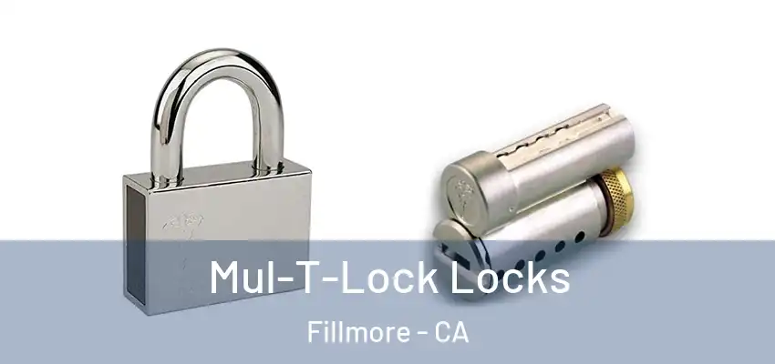  Mul-T-Lock Locks Fillmore - CA