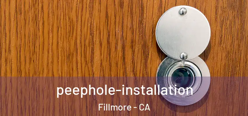  peephole-installation Fillmore - CA