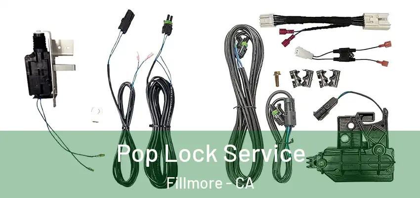  Pop Lock Service Fillmore - CA
