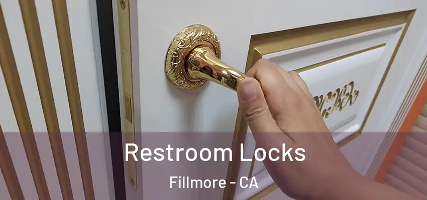  Restroom Locks Fillmore - CA