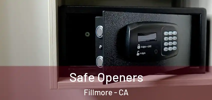  Safe Openers Fillmore - CA