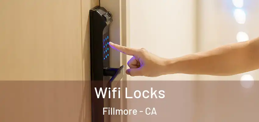 Wifi Locks Fillmore - CA